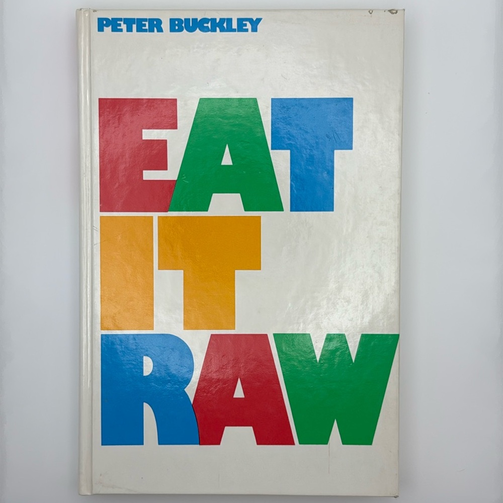 78’ 1st Ed Eat It Raw Raw Food Cookbook